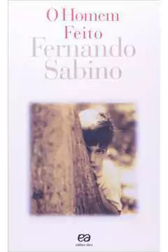 Fernando Sabino - O Homem Feito