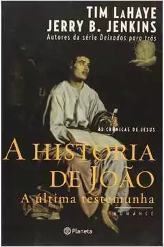Tim Lahaye e Jerry B. Jenkins - A Historia de Joao