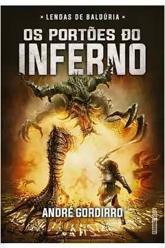 Andre Gordirro - Lendas de Balduria: os Portoes do Inferno