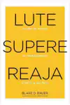 Blake D. Bauer - Lute. Supere. Reaja.
