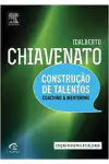 Idalberto Chiavenato - Construcao de Talentos
