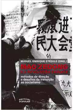 Miguel Enrique Stedile - Mao Zedong e a Revolucao Chinesa