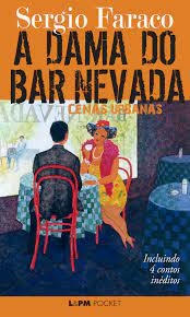 Sergio Faraco - Dama do Bar Nevada: Cenas Urbanas