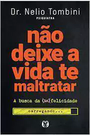 Nelio Tombini - Nao Deixe a Vida Te Maltratar
