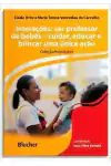 Cisele Ortiz - Interacoes: Ser Professor de Bebes Cuidar, Educar e Brincar uma Unica