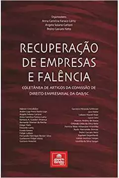Anna Carolina Faraco Lamy - Recuperacao de Empresas e Falencia: Coletanea de Artigos...