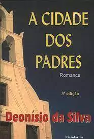 Deonisio da Silva - A Cidade dos Padres