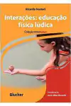Ricardo Nastari - Interacoes: Educacao Fisica Ludica