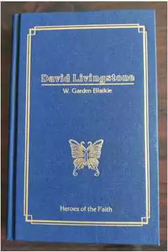 W. Garden Blaikie - David Livingstone