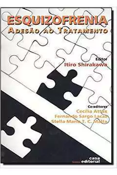 Cecilia Attux - Esquizofrenia: Adesao ao Tratamento
