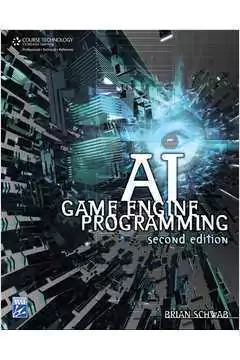 Brian Schwab - Ai Game Engine Programming - 2 Edition Com Cd