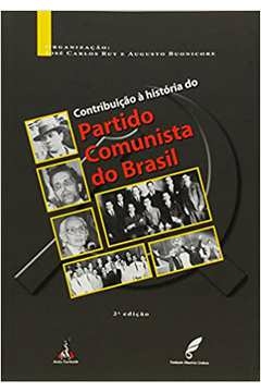 Jose Carlos Ruy e Augusto Buonicore - Contribuicao a Historia do Partido Comunista do Brasil
