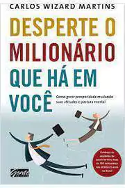 Carlos Wizard Martins - Desperte o Milionario Que Ha Em Voce