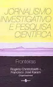 Rogerio Christofoletti - Jornalismo Investigativo e Pesquisa Cientifica