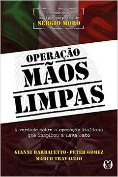 Gianni Barbacetto - Operacao Maos Limpas