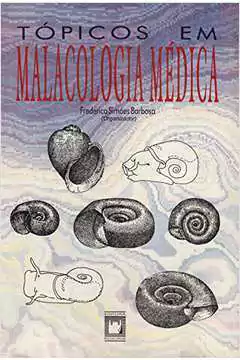 Frederico Simoes Barbosa - Topicos Em Malacologia Medica