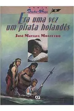 Jose Maviael Monteiro - Barba Suja: era uma Vez um Pirata Holandês