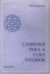 Trigueirinho - Caminhos para a Cura Interior