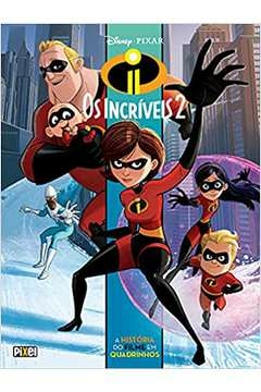 Disney - Os Incriveis 2: a Historia do Filme Em Quadrinhos