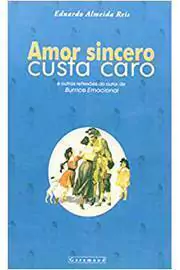 Eduardo Almeida Reis - Amor Sincero Custa Caro