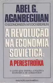 Abel G. Aganbeguian - A Revolucao na Economia Sovietica