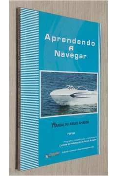 Sebastiao Fernandes - Aprendendo a Navegar: Manual do Arrais Amador