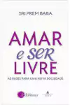 Sri Prem Baba - Amar e Ser Livre