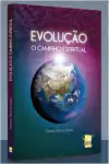 Franciny Beatriz Abreu - Evolucao: o Caminho Espiritual