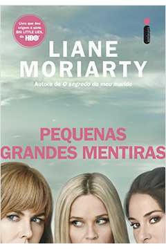 Liane Moriarty - Pequenas Grandes Mentiras