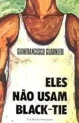 Gianfrancesco Guarnieri - Eles Nao Usam Black-tie