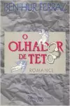 Ben Hur Ferraz - O Olhador de Teto