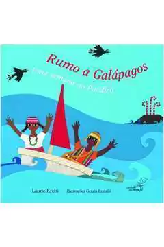 Laurie Krebs e Grazia Restelli - Rumo a Galápagos - uma Semana no Pacífico