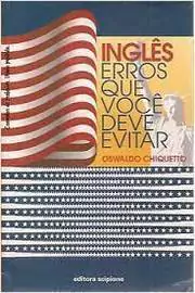 Oswaldo Chiquetto - Ingles: Erros Que Voce Deve Evitar