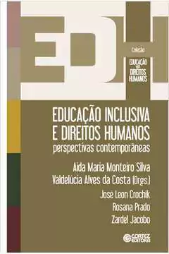 Aida Maria Monteiro Silva - Educacao Inclusiva e Direitos Humanos