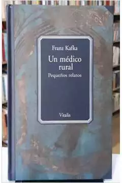 Franz Kafka - Un Medico Rural
