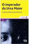 Carlos Eduardo Novaes - O Imperador da Ursa Maior