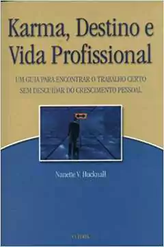 Nanette V Hucknall - Karma, Destino e Vida Profissional