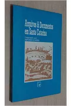 Iaponan Soares - Arquivos e Documentos Em Santa Catarina
