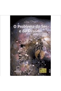 Leon Denis - O Problema do Ser e do Destino