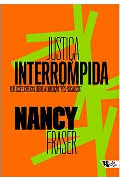 Nancy Fraser - Justica Interrompida