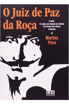 Martins Pena - O Juiz de Paz na Roca