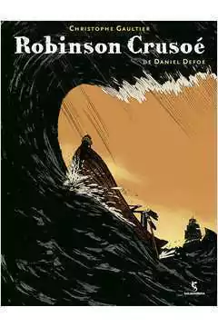 Daniel Defoe - Robinson Crusoe Em Quadrinhos