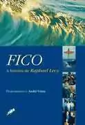 Andre Viana - Fico: a Historia de Raphael Levy