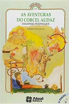 Eduardo Rodrigues - As Aventuras do Corcel Audaz