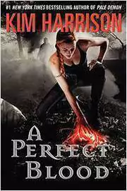 Kim Harrison - A Perfect Blood