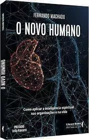 Fernando Machado - O Novo Humano