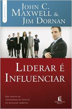 John C Maxwell - Liderar e Influenciar