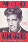 Milo Yannapoulos - Dangerous