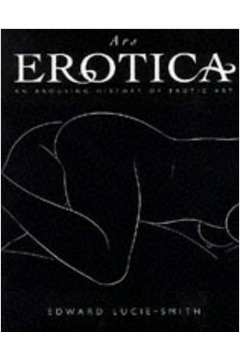 Edward Lucie-smith - Ars Erotica
