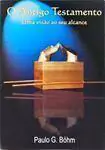 Paulo G. Bohm - O Antigo Testamento: uma Visao ao Seu Alcance